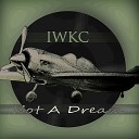 IWKC - Not a Dream