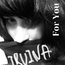 Irvina - Not Your Pain