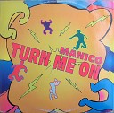 Manico - Turn Me On