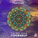 Asthar - Think For Yourself