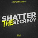 Logik feat. Matty C - Shatter the Secrecy