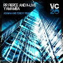 RR Fierce K Live - Yamamba Adam M Tenchy Remix Radio Edit