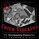 Erick Vizca no feat Hermanos Camacho - Dos coronas En Vivo