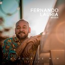 Fernando Lauria - Com As Pernas No Mundo O Que o Que Ao Vivo