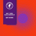 Mat Theo Aldo Gargiulo - Get Down Radio Mix