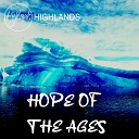 HIGHLANDS - Hope of the Ages