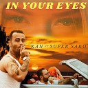 KAN feat Super Sako - In Your Eyes