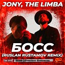 Jony The Limba - Босс Ruslan Rustamov Radio Edit