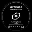 Overload - Bass Keeps Pumpin Paul King s Retrograde…