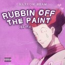 narrow beam - Rubbin Off the Paint Remix