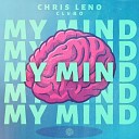 Chris Leno CLVRO - My Mind Extended Mix by DragoN Sky