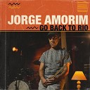 Jorge Amorim feat ndio da Cu ca - Go Back to Rio