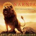 The Piercing Light - The Chronicles of Narnia Main Theme Re…