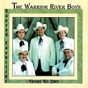 The Warrior River Boys - You re Drifting Away