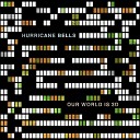 Hurricane Bells feat Steve Schiltz Colin Brooks Christian… - Safety Words