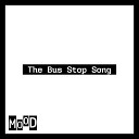 The Mood - The Bus Stop Song