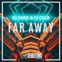 DJ Gard CJ Cold - Far Away Extended Mix