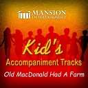 Mansion Accompaniment Tracks & Mansion Kid's Sing Along - Old MacDonald Had a Farm (Sing Along Version)