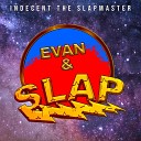 Indecent The Slapmaster feat evvnflo - Funk The Slap
