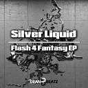 Silver Liquid - Your Own Destiniy Original Mix