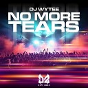 DJ Wytee Kleu - No More Tears Kleu Remix