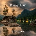 Sultonov - Rainy Day