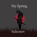Sultonov - My Spring