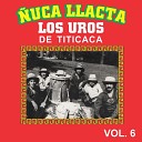 Los Uros De Titicaca - uca Llacta San Juanito