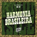 MC BF DJ Oreia 074 - Harmonia Brasileira