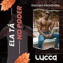 Deejay Lucca Kamaro Fernandes - Ela Ta no Poder