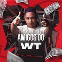 Dj Juninho original MC B7 - Amigos do Wt