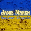 Jamie Marsh - Nuclear Crusade