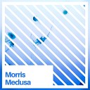 Morris - Medusa Radio Edit