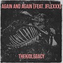 TheKidLegacy feat Jflexxx - Again and Again