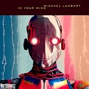 Michael Lambart - In Your Mind Original Mix