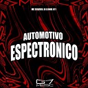 DJ LEONEL 011 MC SILLVEER - Automotivo Espectronico