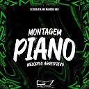 DJ Zeca 019 MC MARCELO SDS - Montagem Piano Mel dico Agressivo