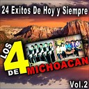 Los 4 De Michoacan - Ando Borracho