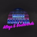 MIDI MANTRA - Alleys Boulevards