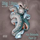 Big Linx feat Dot Com - No Friends Pt 2