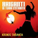 Briganti di Terra d Otranto Antonio Friolo Giovanni… - Stornelli de nu furese