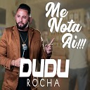 Dudu Rocha - Me Nota A