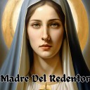 Julio Miguel Grupo Nueva Vida - Madre del Redentor