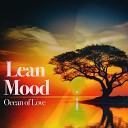 Lean Mood - Too Close for Comfort