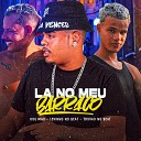 Dog Mau Trov o no Beat AT Music feat Lekinho no… - La no Meu Barraco