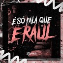 DJ Kaue NC MC Zero K DJ Abravanell feat DJ Nonato NC MC… - S Fala Que Raul