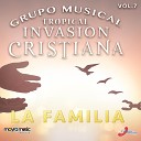 Grupo Musical Tropical Invasion Cristiana - Yo No canto Por Cantar