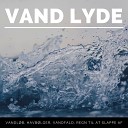 Berolige Sindet - Vand Lyde