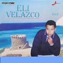Eli Velazco - Tienes Que Saber