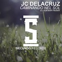 JC Delacruz - Caminando Nel Sol Dj Ademar Remix